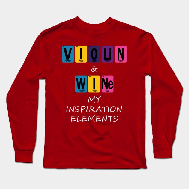 Violin & Wine My Inspiration Elements T-Shirt Long Sleeve T-Shirt by RomanSparrows